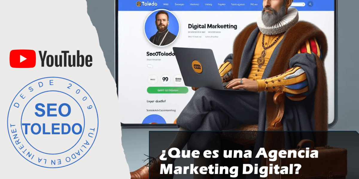 ¿Que es una Agencia Marketing Digital?